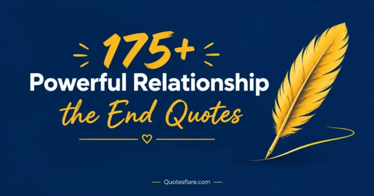 Powerful Relationship the End Quotes