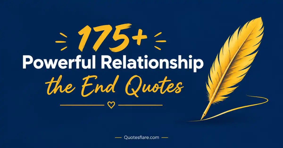 Powerful Relationship the End Quotes