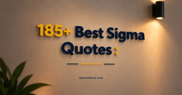 185+ Best Sigma Quotes