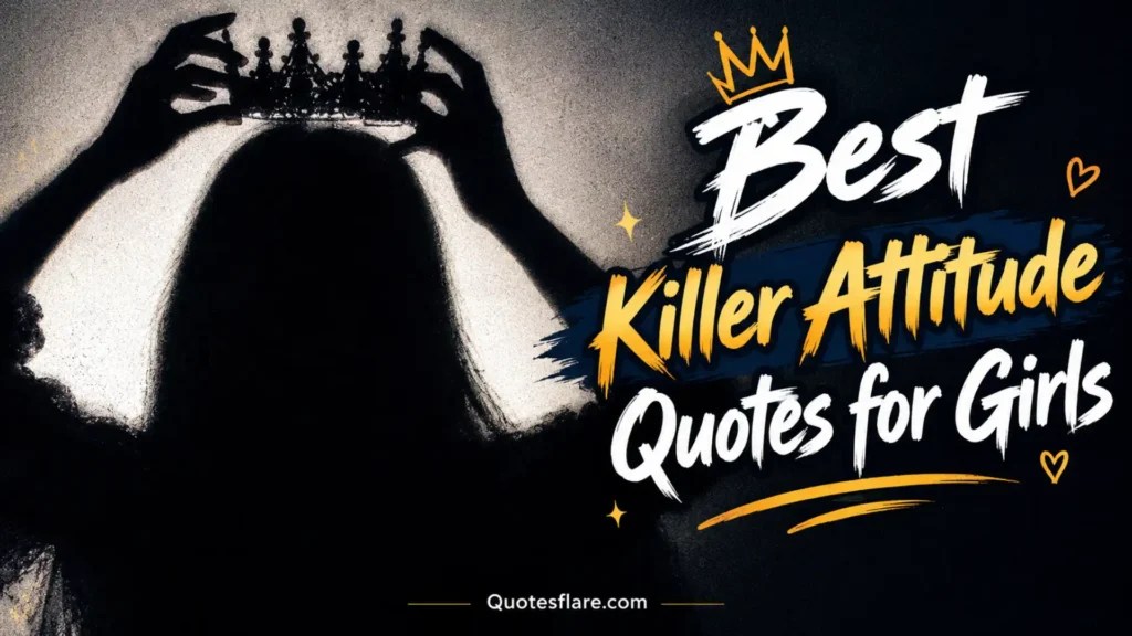 Best Killer Attitude Quotes for Girls