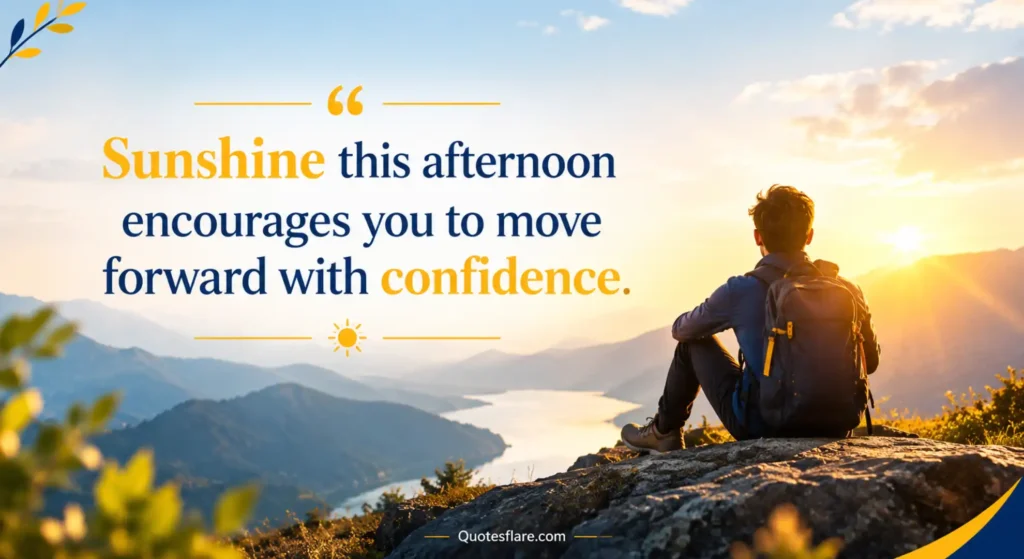 Inspirational Afternoon Quotes