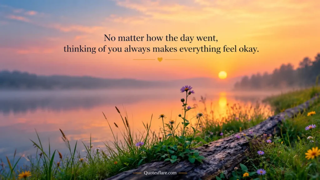 Love Filled End of the Day Quotes