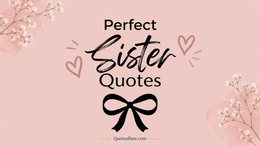 Perfect Sister Quotes
