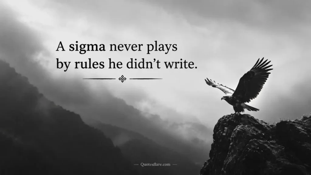 Sigma Rule Quotes That Hit Different